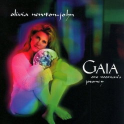 Olivia Newton-John - Gaia. One Woman's Journey